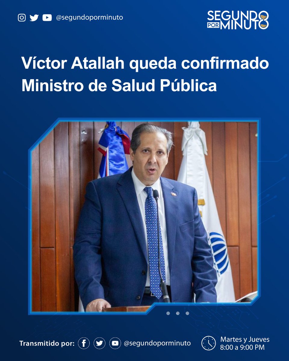 SegundoPorMinut's tweet photo. El presidente de la República, Luis Abinader (@luisabinader), confirmó a Víctor Atallah (@VictorAtallah_) como Ministro de Salud Pública (@SaludPublicaRD).
¿Qué opinas?
#SegundoPorMinuto
#VíctorAtallah
#MinistroDeSaludPública
#GabineteLA
#SegundoMandato https://t.co/PSvPorKIGF