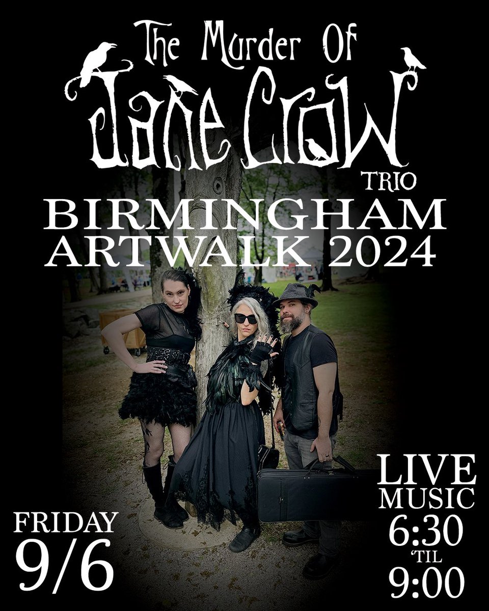 murderjanecrow's tweet photo. The Murder of Jane Crow (TRIO) is LIVE at Birmingham Artwalk 2024! Save the date! 🎶🖤🎶 https://t.co/YvAcjK7E0a