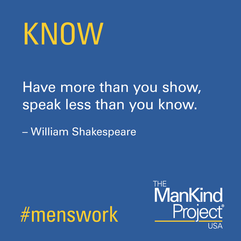 MKPGCA's tweet image. KNOW
Have more than you show, speak less than you know - Shakespeare
#MensWork #HealingMasculinity #ManKindProject #TheManKindProject #NWTA #IamResponsible #NewWarrior #MensHealth
