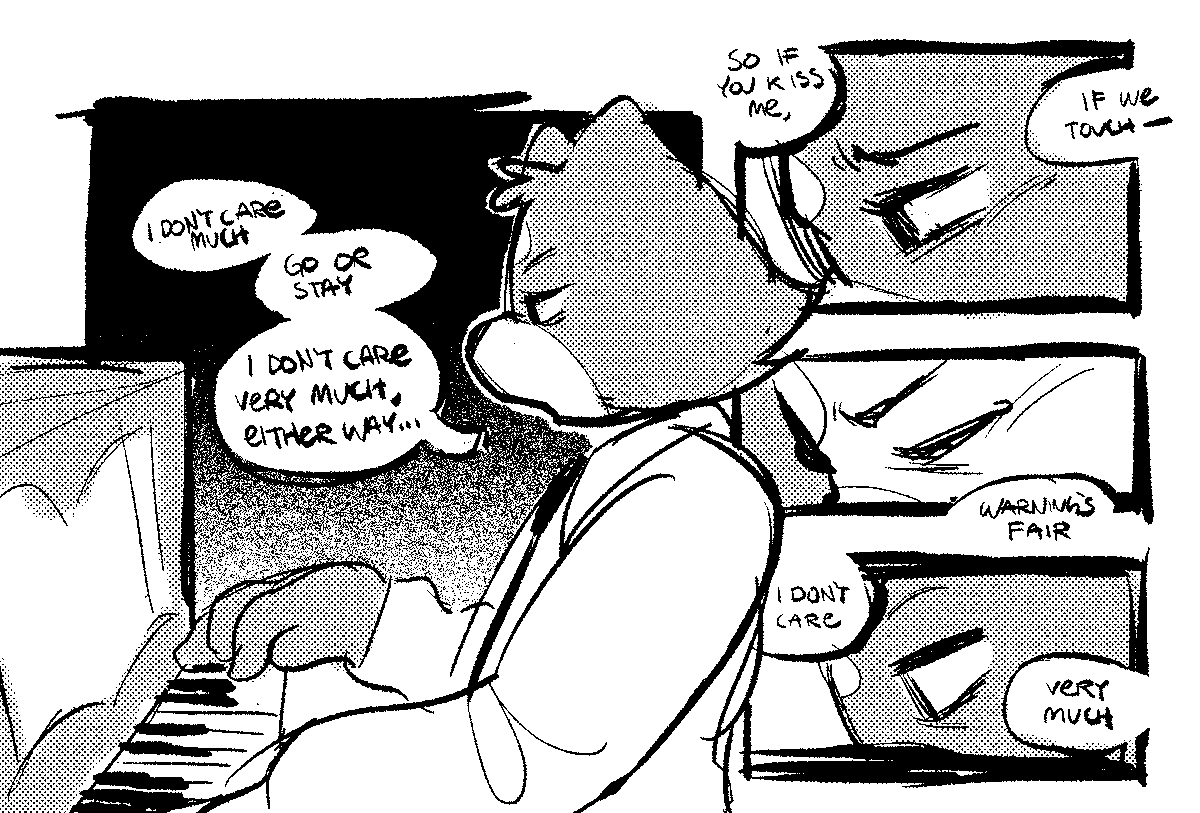 so if you kiss me, if we touch...