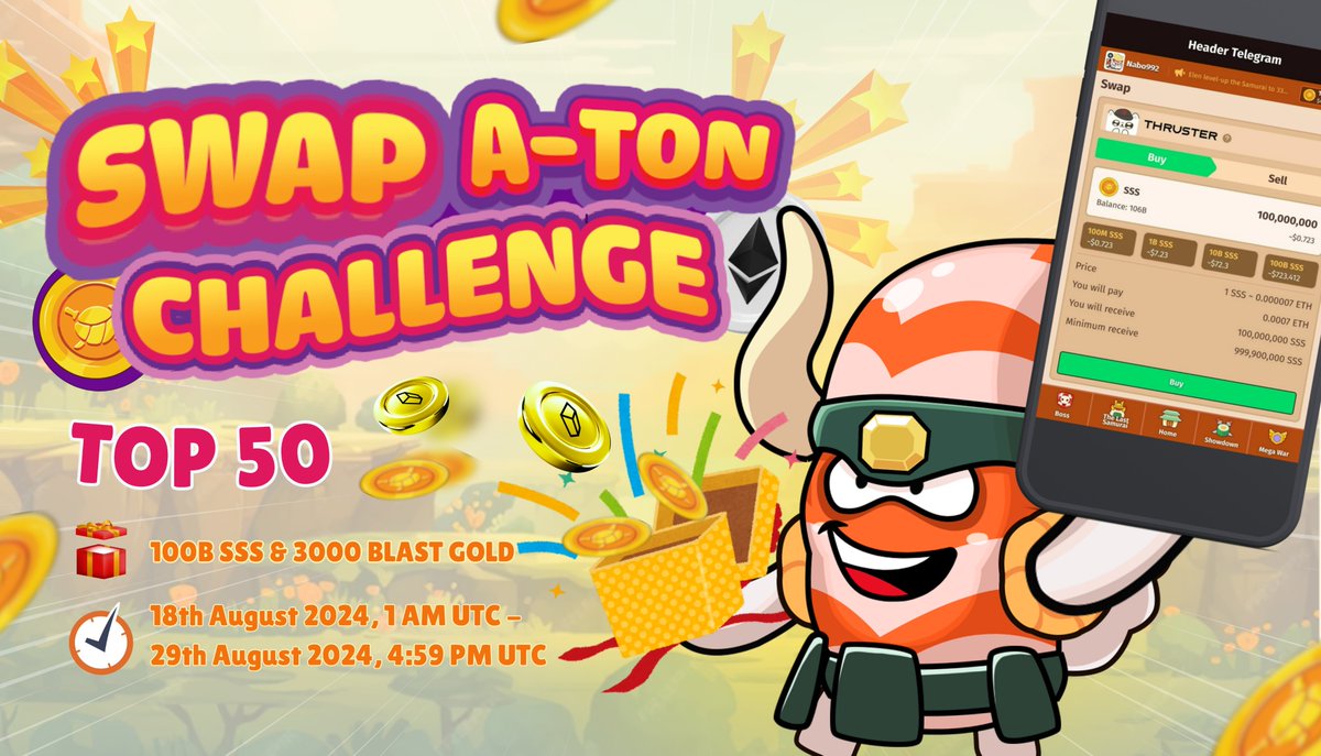 SSS_HQ's tweet photo. 🔥 The Swap A-Ton Challenge is NOW LIVE 🔥
⏳ Time: 1AM UTC 18/8/2024 - 4:59PM UTC 29/8/2024
🎁 Rewards: Top 50 Samurais will split 100B SSS and 3000 Blast Gold!

We’re all about getting our Samurais to fully explore the swap feature in this challenge. It’s not just about who can climb to the top, but also about getting everyone comfortable with using the swap feature in fun, competitive ways. It’s your chance to shine, show what you’ve got, and maybe even walk away with some sweet rewards. 

Let’s see who’s got what it takes!

👉 Event information: https://t.co/ul4PyvS5Zy