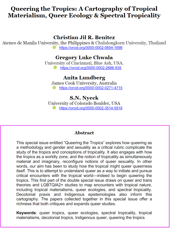 "Queer ecologydraws togetherunderstandingsof the erotic and nature in the tropics in complex ways. For example, studying queer ecologies might reveal the ways in which many cultures of the tropics understood the erotic in nature,and as natural. Queer  approaches  might  further