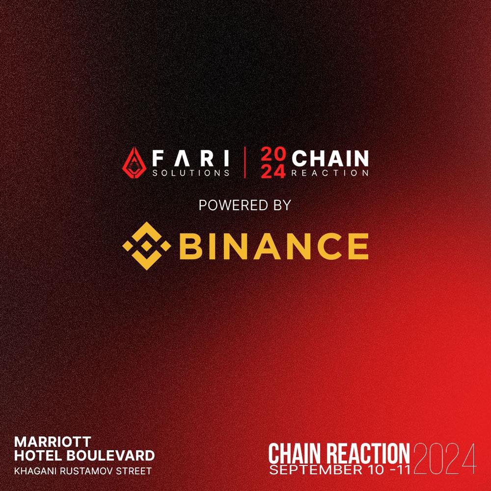 Chain Reaction 2024 is now powered by <a href="/binance/">Binance</a> 

The leading web3 event of the region meets Binance, the leading blockchain ecosystem behind the world's largest crypto exchange by trading volume.

10-11 Sept in Baku
chainreaction.farisolutions.com