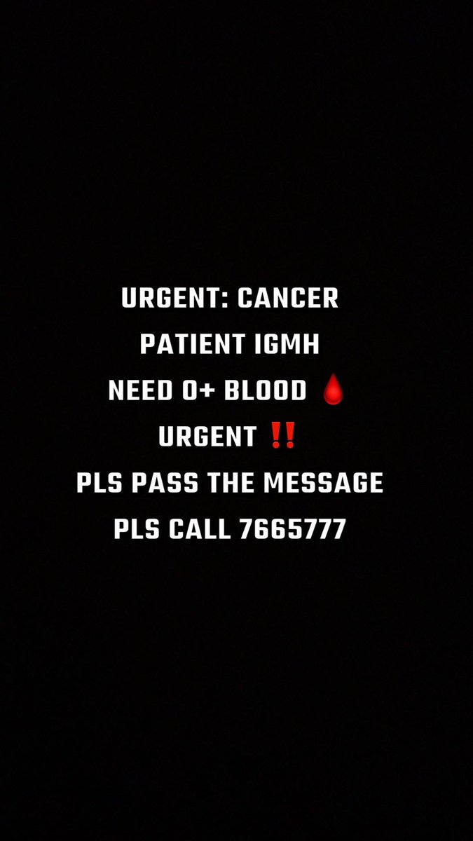 soants's tweet photo. Urgent: Cancer Patient in IGMH
Need O+ blood 🩸 urgent ‼️ 
Pls pass the message 
Pls call 7665777 https://t.co/Sk9v2XZtNs