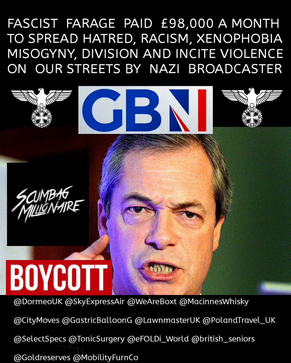 ReginaldBluster's tweet image. Current sponsors of hate and racism on GB News @DormeoUK @SkyExpressAir @WeAreBoxt @MacinnesWhisky @CityMoves @GastricBalloonG @LawnmasterUK @PolandTravel_UK @SelectSpecs @TonicSurgery @eFOLDi_World @british_seniors @Goldreserves #ChannelRecliners @MobilityFurnCo