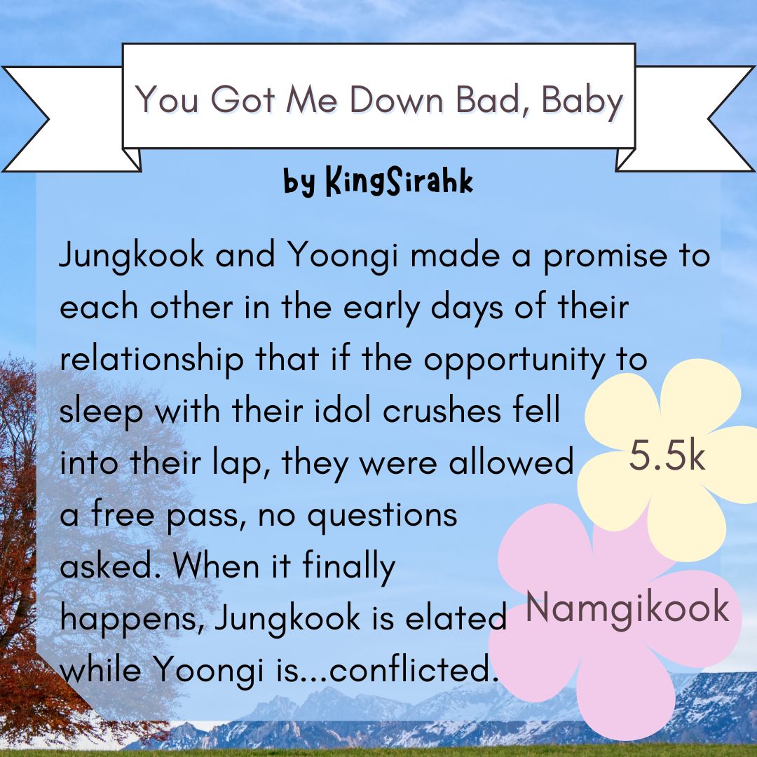 BTSTriadsfest's tweet photo. "You Got Me Down Bad, Baby" was written by @KingSirahk 
Jungkook/Namjoon/Yoongi
Link: https://t.co/3mChmdH203 https://t.co/Lh8BDsB8T8