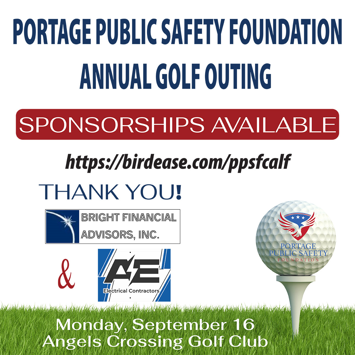 PortagePSF's tweet photo. 📣 THANK YOU to Bright Financial Advisors &amp; A&amp;E Electric for being sponsors of the Portage Public Safety Foundation Annual Golf Outing on September 16 at Angels Crossing Golf Club.  Visit https://t.co/UAvb2IK6lD for more information and to sign up for your sponsorship today. https://t.co/2cksHNBSMw