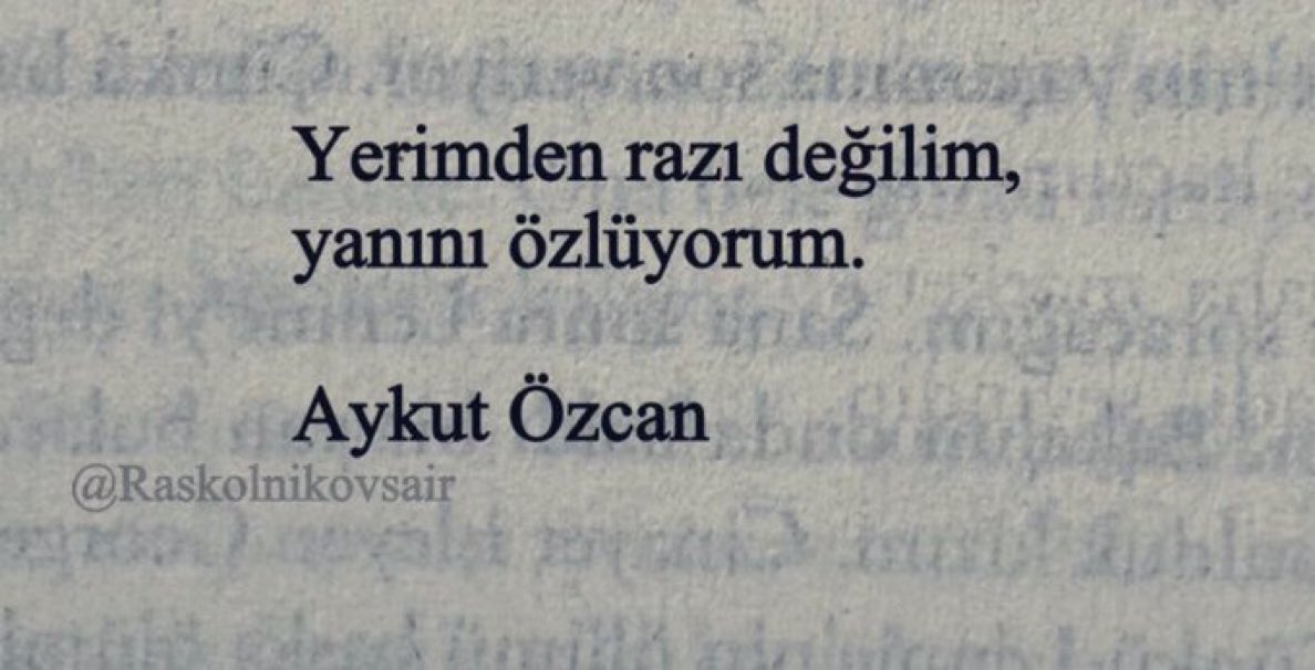 Raskolnikovsair's tweet photo. Yerimden razı değilim,
yanını özlüyorum.

Aykut Özcan https://t.co/ccDoltHPtD