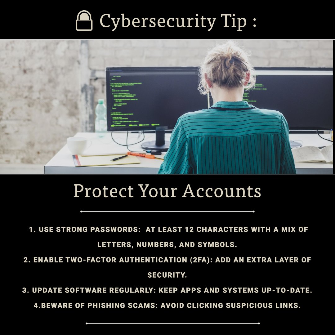 HarshitNamdev0's tweet image. Kickstart your cyber safety journey with these essential tips! 💻  

1. Strong passwords.  
2. 2FA for protection.  
3. Regular updates.  
4. Avoid phishing scams. 🛡️  

#CyberSecurity #DigitalProtection #PhishingAlert #SecurePasswords
