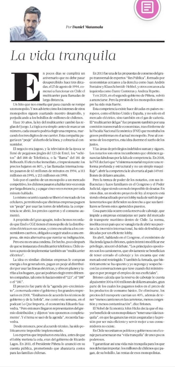 La vida tranquila 

"Necesitamos políticos y gobiernos con coraje para amenazar esa 'vida tranquila' de unos pocos poderosos. Y garantizar una vida más tranquila para los que nos deberían importar: los millones de chilenos q pagan, de su bolsillo, las rentas de esos monopolistas”
