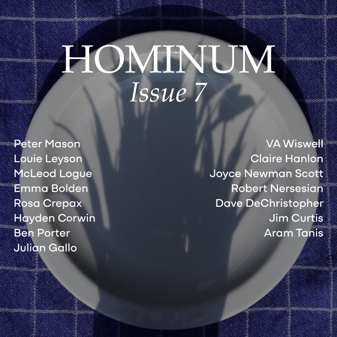 Hominum's Issue 7 is LIVE!!!! Featuring <a href="/pcmasonpoetry/">Peter Mason</a>, <a href="/aswangpoem/">louie leyson</a>, <a href="/emmabo/">Emma Bolden</a>, <a href="/Ben_S_Porter/">Ben Porter</a>, Hayden Corwin, Rosa Crepax, Claire Hanlon, Joyce Newman Scott, Aram Tanis, and more.