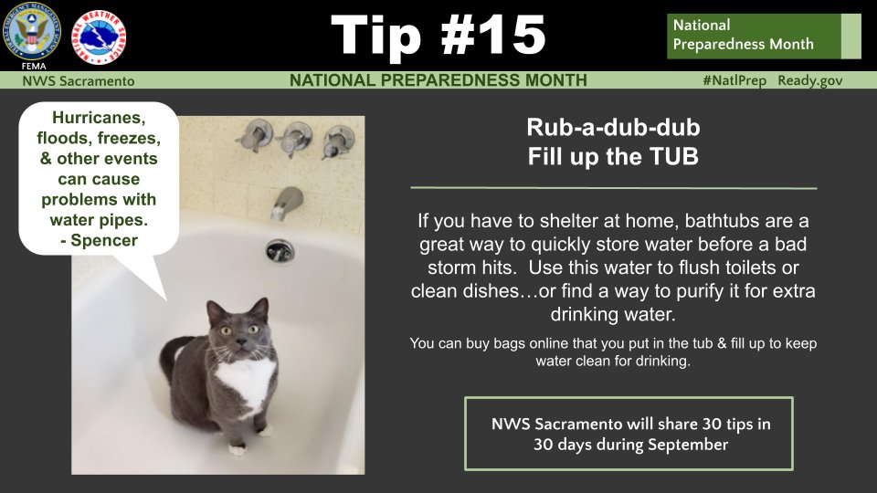 Tip 15: Your bathtub has more uses than just for taking baths! Fill up your bathtub to store extra water during an emergency. #NatlPrep #CAwx