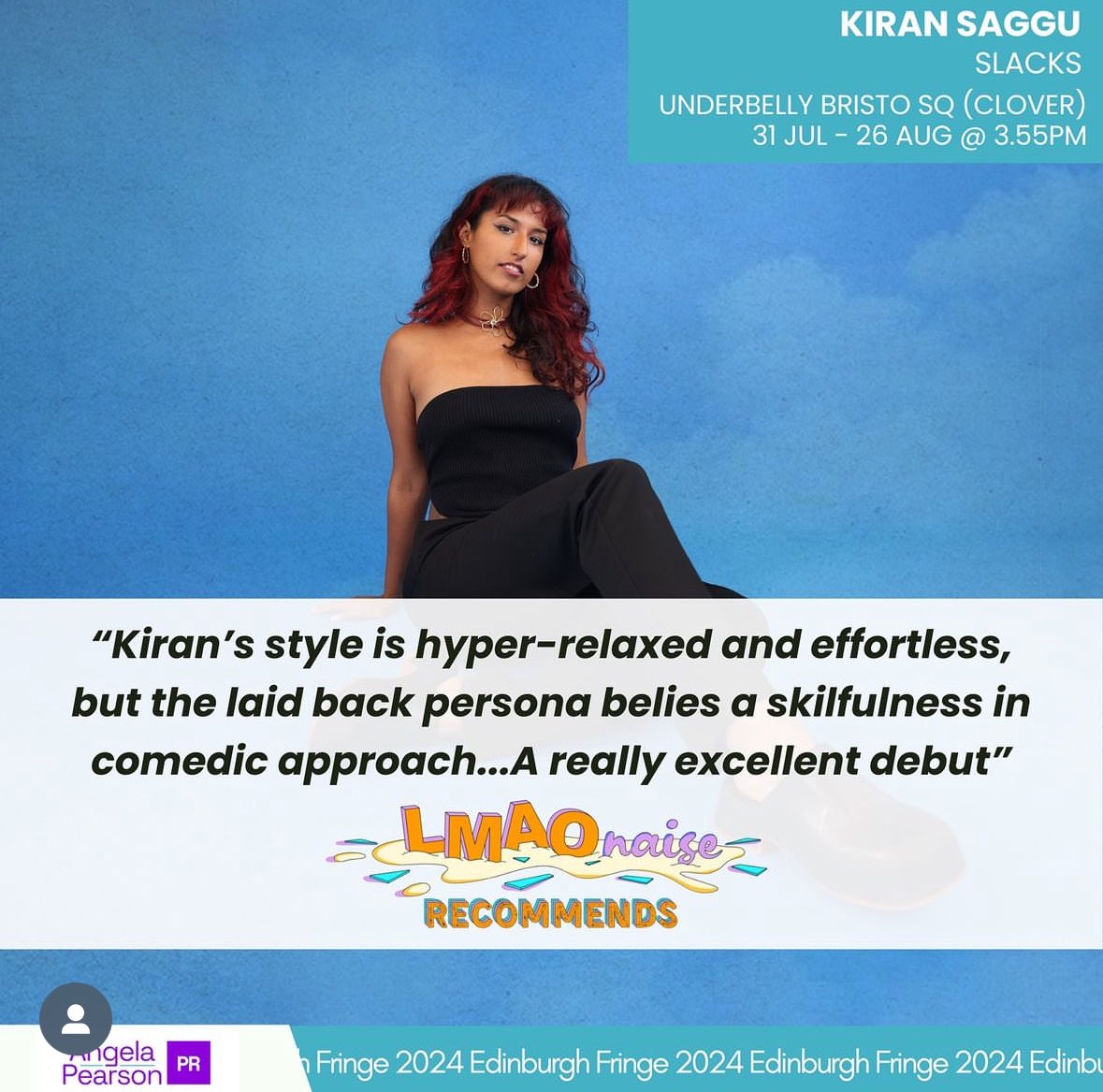 Angela Pearson (@pearson_ange) on Twitter photo 💗💗RECOMMENDED SHOW💗💗 “the laid back persona belies a skilfulness in comedic approach… A really excellent debut” - LMAOnaise #Comedy
Catch <a href="/turnmyswagguon/">Kiran ਕੌਰ</a>’s debut #edfringe show Slacks <a href="/FollowTheCow/">Underbelly Edinburgh</a> Underbelly Bristo Sq @ 3.55pm
Tix: <a href="/edfringe/">Edinburgh Festival Fringe</a>
#UnleashYourFringe #EdFringe24 💗💗RECOMMENDED SHOW💗💗 “the laid back persona belies a skilfulness in comedic approach… A really excellent debut” - LMAOnaise #Comedy
Catch <a href="/turnmyswagguon/">Kiran ਕੌਰ</a>’s debut #edfringe show Slacks <a href="/FollowTheCow/">Underbelly Edinburgh</a> Underbelly Bristo Sq @ 3.55pm
Tix: <a href="/edfringe/">Edinburgh Festival Fringe</a>
#UnleashYourFringe #EdFringe24
