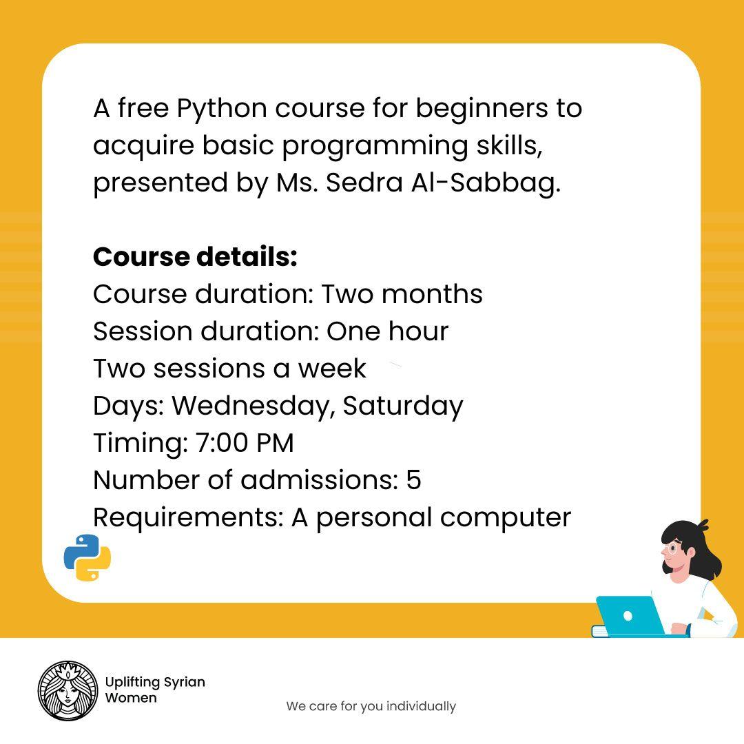 USW_2021's tweet photo. A free Python course for beginners to acquire basic programming skills, presented by Ms. Sedra Al-Sabbag.
Comment "Interested" to receive the registration form.
#Free #Course #For_Women
#Python #Programming
#Uplifting_Syrian_Women 🌸
#We_Care_For_You_Individually 🌸 https://t.co/9YbTDFkuKi