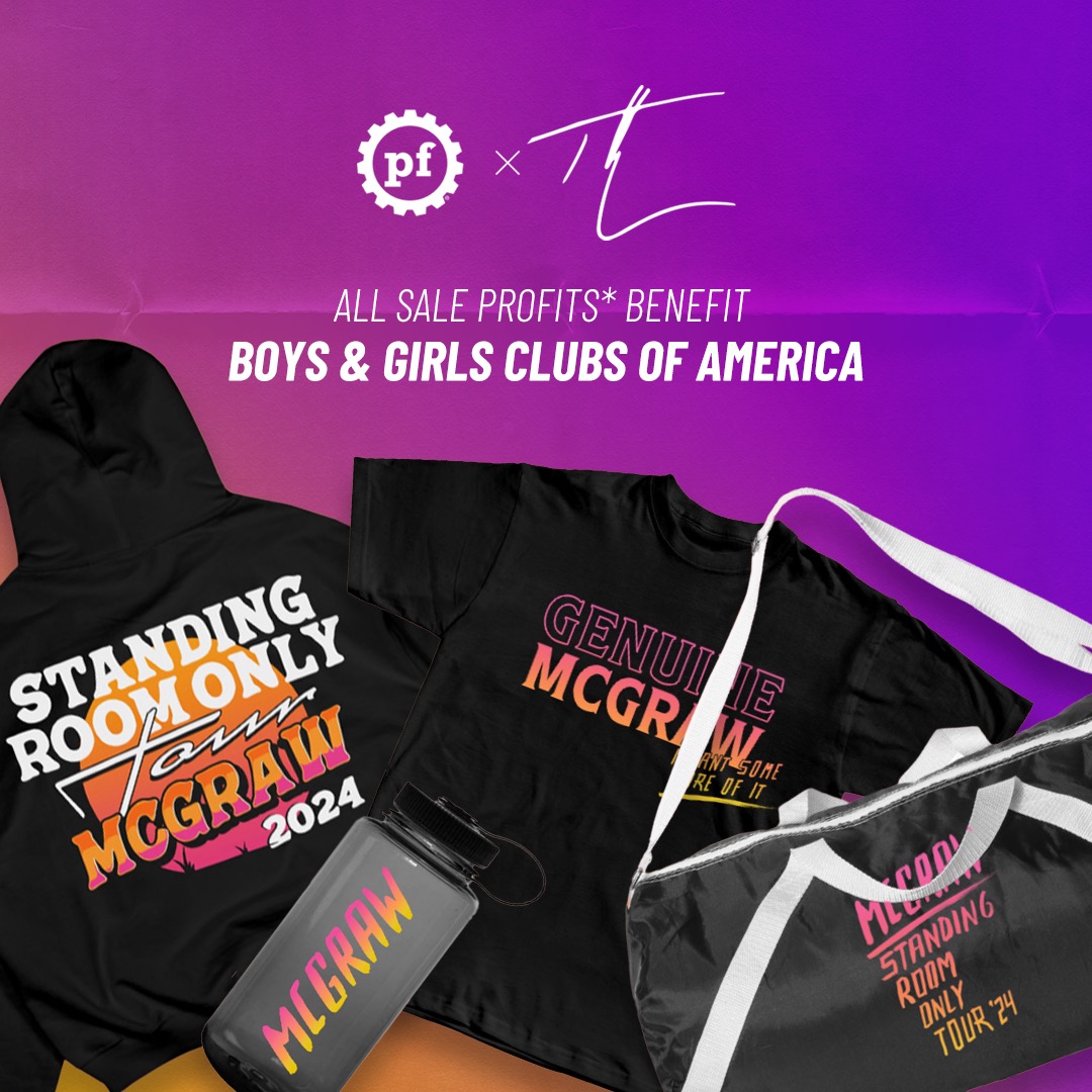 I teamed up with <a href="/planetfitness/">Planet Fitness</a> to raise money for <a href="/BGCA_Clubs/">Boys & Girls Clubs of America</a> with an exclusive merch collection inspired by my Standing Room Only tour. All sale profits* from the limited edition Genuine McGraw Collection will be donated to Boys &amp; Girls Clubs of America. Supplies are limited,