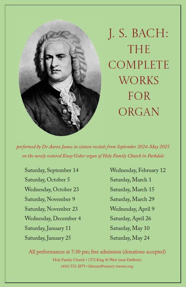 earlymusicTO's tweet image. #JSBach
THE COMPLETE
WORKS FOR ORGAN
performed by Dr Aaron James in 16 #recitals from Sept 2024 to May 2025 on the newly restored Kney/Gober #organ of HolyFamilyChurch in Parkdale TORONTO

All performances at 7:30 pm FREE 1372 King St W (416) 532-2879 hfmusic@oratory-toronto.org