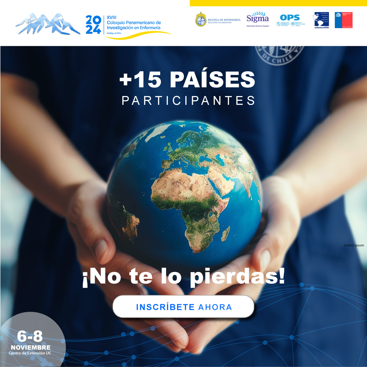 No pierdas la oportunidad de compartir junto a exponentes de más de 15 países en el XVIII Coloquio Panamericano de Investigación en Enfermería, el cual se desarrollará los días 06, 07 y 08 de noviembre 

Inscríbete: coloquioenfermeria2024.cl/inscripciones