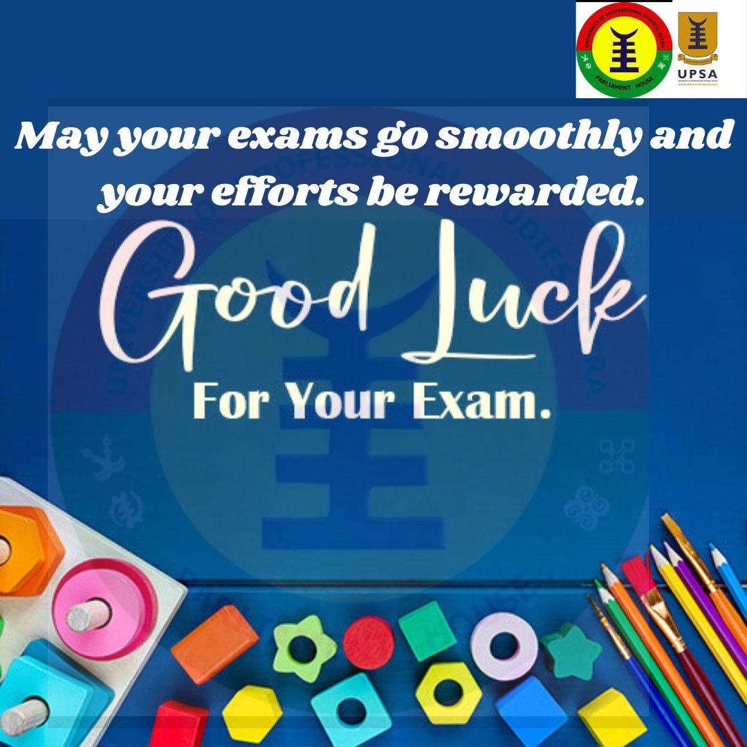 upsaph's tweet photo. Best of luck to all the Level 100 students of UPSA, as they begin with their exams today. https://t.co/OVcuzv9lqd