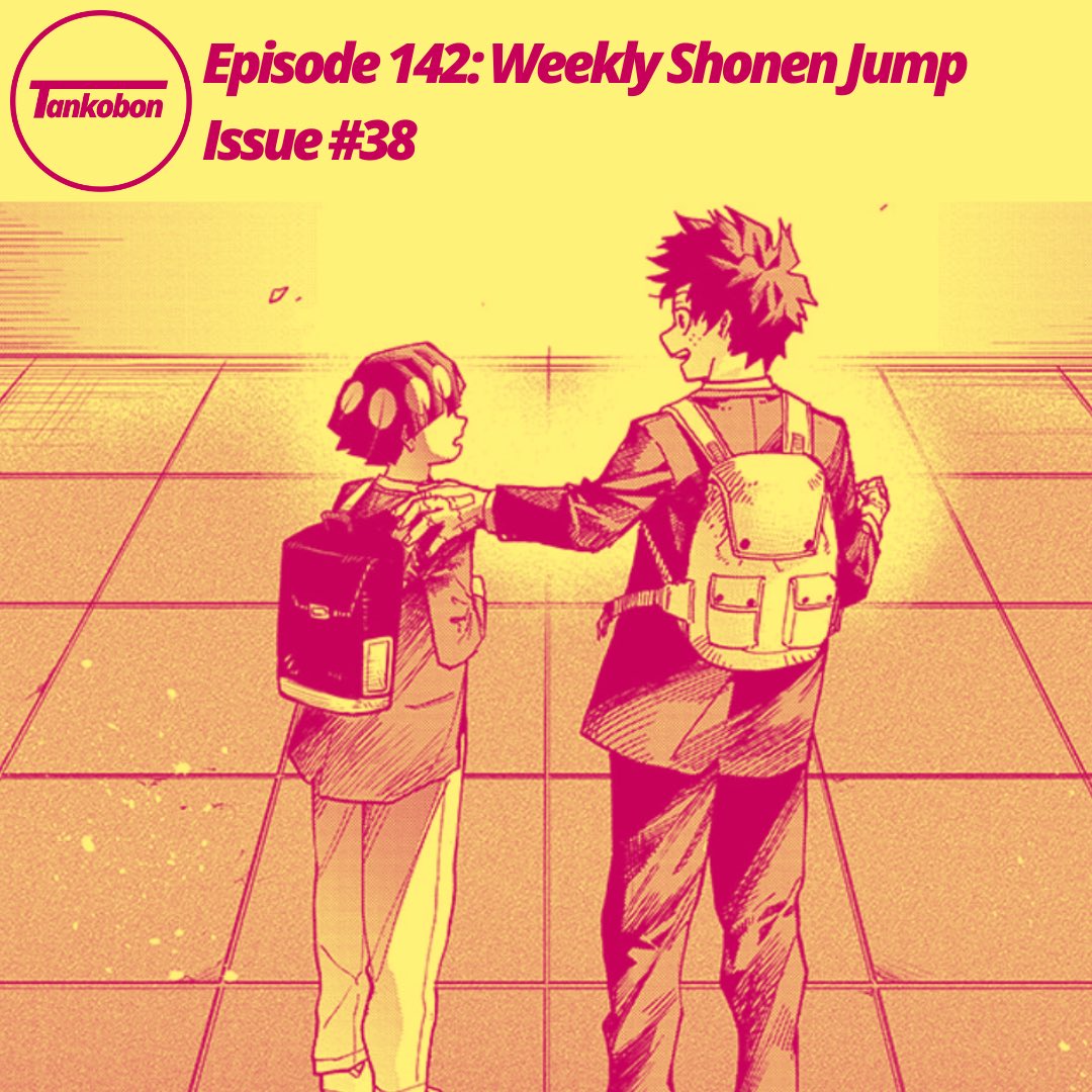 TankobonPodcast's tweet photo. We’re back and discussing issue #38 of Weekly Shonen Jump! We talk about the final My Hero Academia chapter, Akane Banashi, and more! https://t.co/2ov9oTYGwA