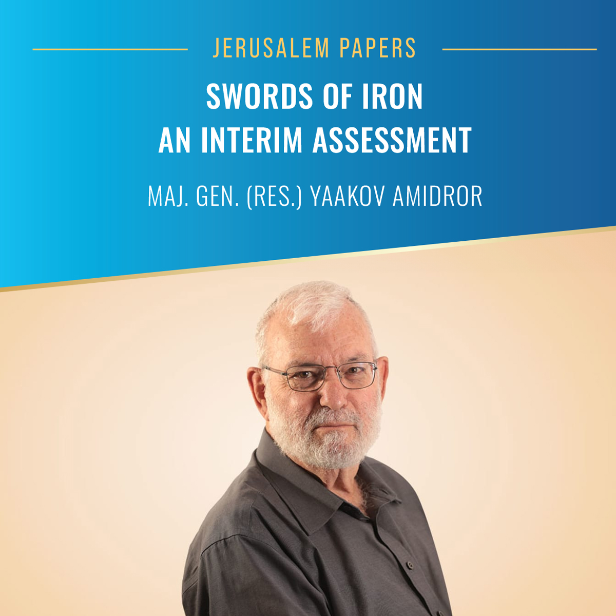JISS_Israel's tweet photo. Swords of Iron – an Interim Assessment
By Gen. (Res.) Yaakov Amidror

https://t.co/kQmyzH5ct1

#Israel #swordsofiron #GazaWar #IDF https://t.co/2n9yzQdsDA