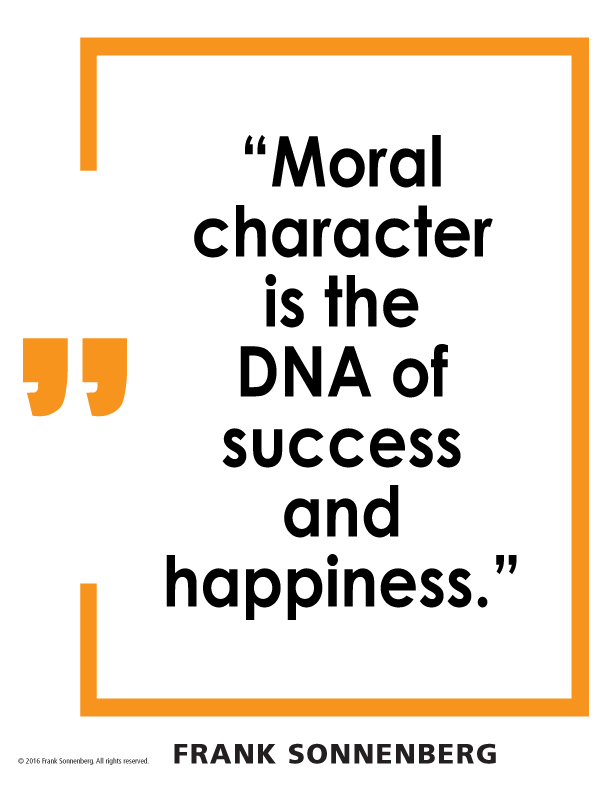 FSonnenberg's tweet photo. "Moral character is the DNA of success and happiness." ~ Frank Sonnenberg ➤ https://t.co/sfEF4q4J41   #Character https://t.co/z2BeNVXumE