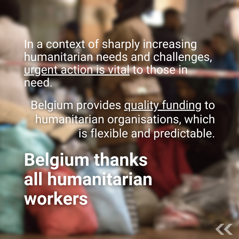 BelgiumMFA's tweet photo. ⛑️ On this #WorldHumanitarianDay, Belgium continues to #ActForHumanity.
 
Humanitarians are #NotATarget. We want to emphasise the urgent need to protect humanitarians and civilians. It’s time for those in power to end impunity.
 
#IHL remains as relevant &amp; indispensable as ever.