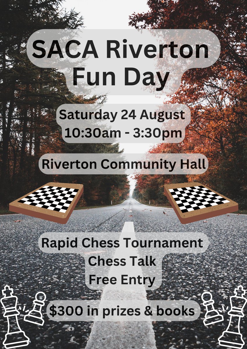 sachessau's tweet photo. A special event to be held at the Riverton Hall, with a chess discussion and a Rapid Tournament.
No entry fee but there will be prizes - for the top 3 places as well as the best beginner and junior etc.
#AusChess #Adelaide #Chess #SACA https://t.co/jUKpmut893
