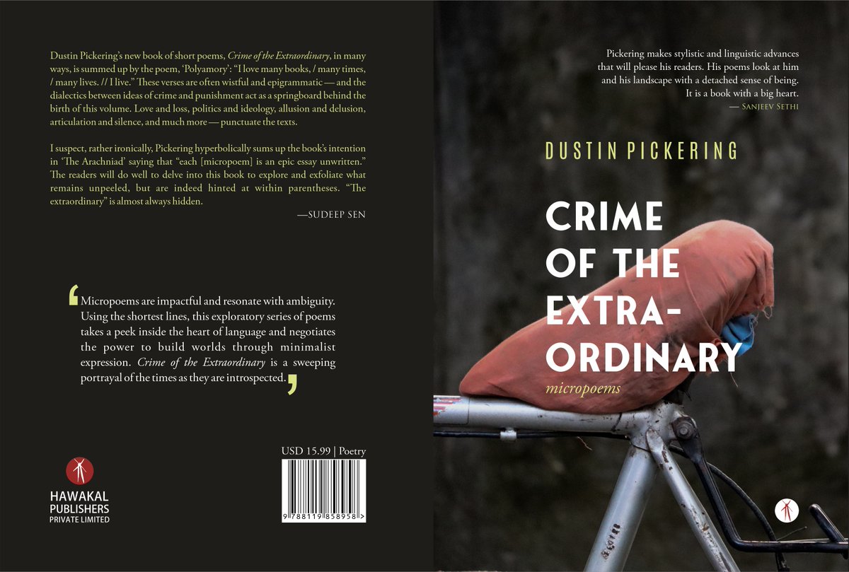 Pickering makes stylistic and linguistic advances that will please his readers. His poems look at him and his landscape with a detached sense of being. It is a book with a big heart. — Sanjeev Sethi

Dustin Pickering’s new book of short poems, Crime of the Extraordinary, in many