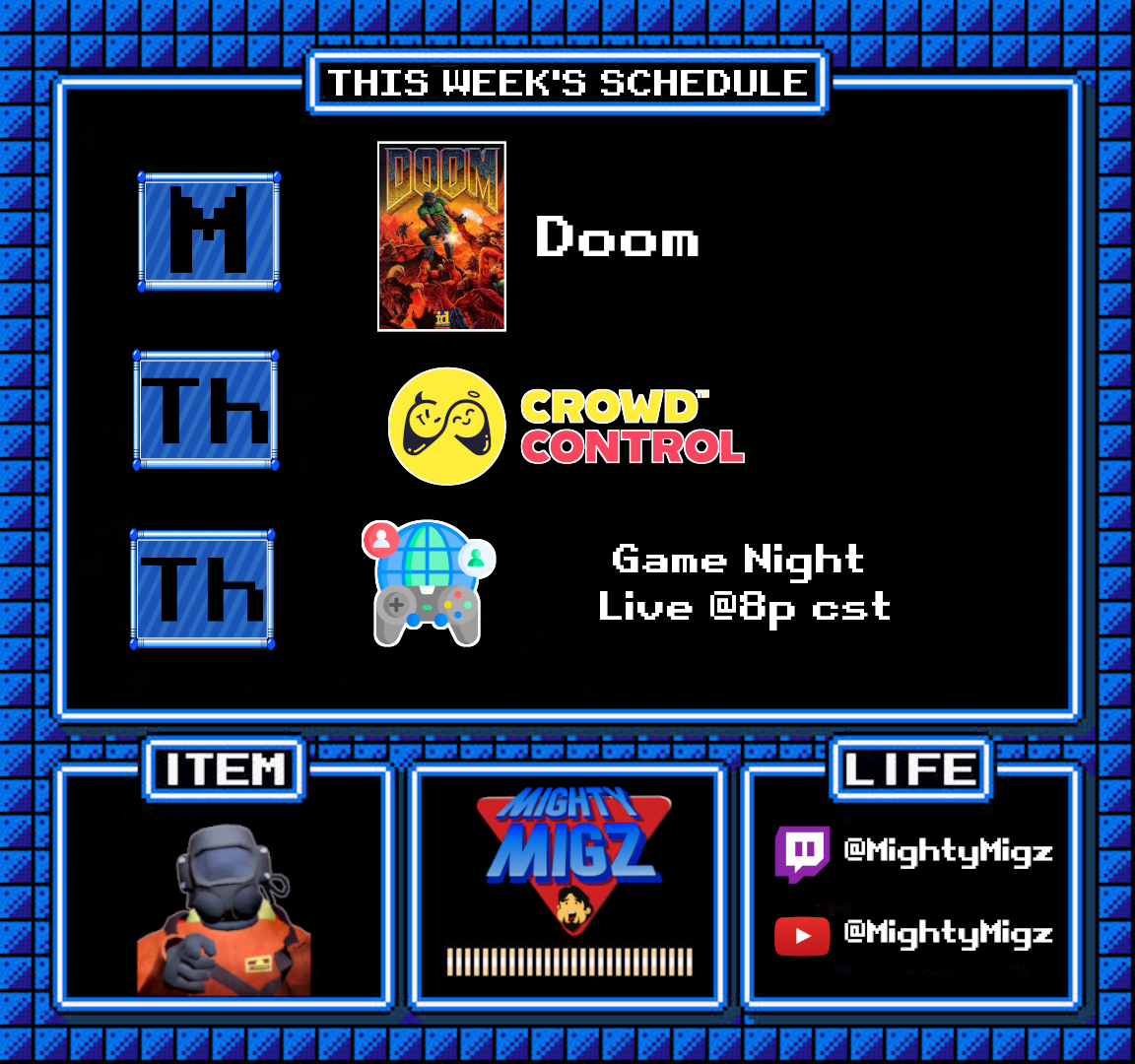 MightyMigzy's tweet image. 🎥twitch.tv/mightymigz
This Weeks Schedule! (11:30a cst) 
🕹️8/19 - #doom on #MSDOS 
🕹️8/22 - #randomselect #crowdcontrol games 
🕹️8/22 - #gamenight @8p cst