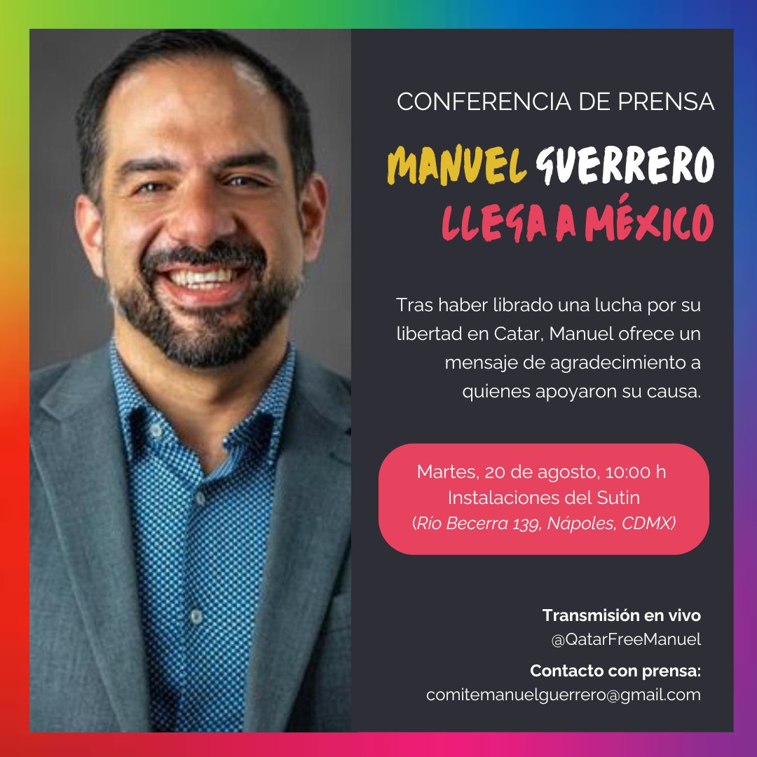 #Conferencia | En su llegada a México, #ManuelGuerrero 🏳️‍🌈 ofrecerá un agradecimiento público por el apoyo recibido. 

Si eres prensa, activista, org. o persona solidaria con esta causa, ¡te esperamos! 🔥

🗓️Martes, 20 de agosto, 10:00 h 
📍Sutin (Río Becerra 139, Nápoles, CDMX)