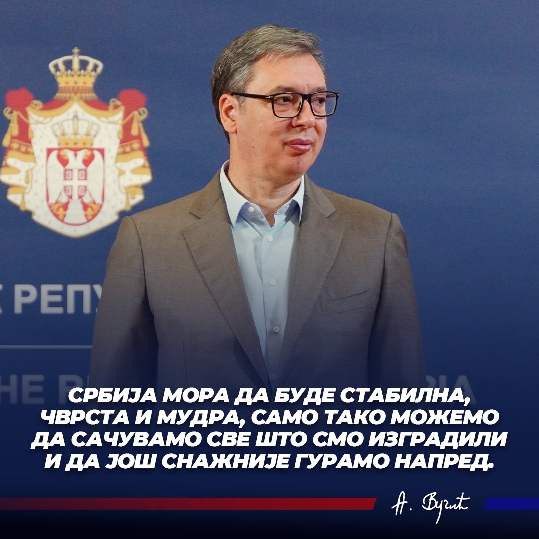 sns_srbija's tweet photo. Србија мора да буде стабилна, чврста и мудра, само тако можемо да сачувамо све што смо изградили и да још снажније гурамо напред. 🇷🇸🇷🇸🇷🇸 @avucic #SNS #Srbija https://t.co/F4DuX7xnqU