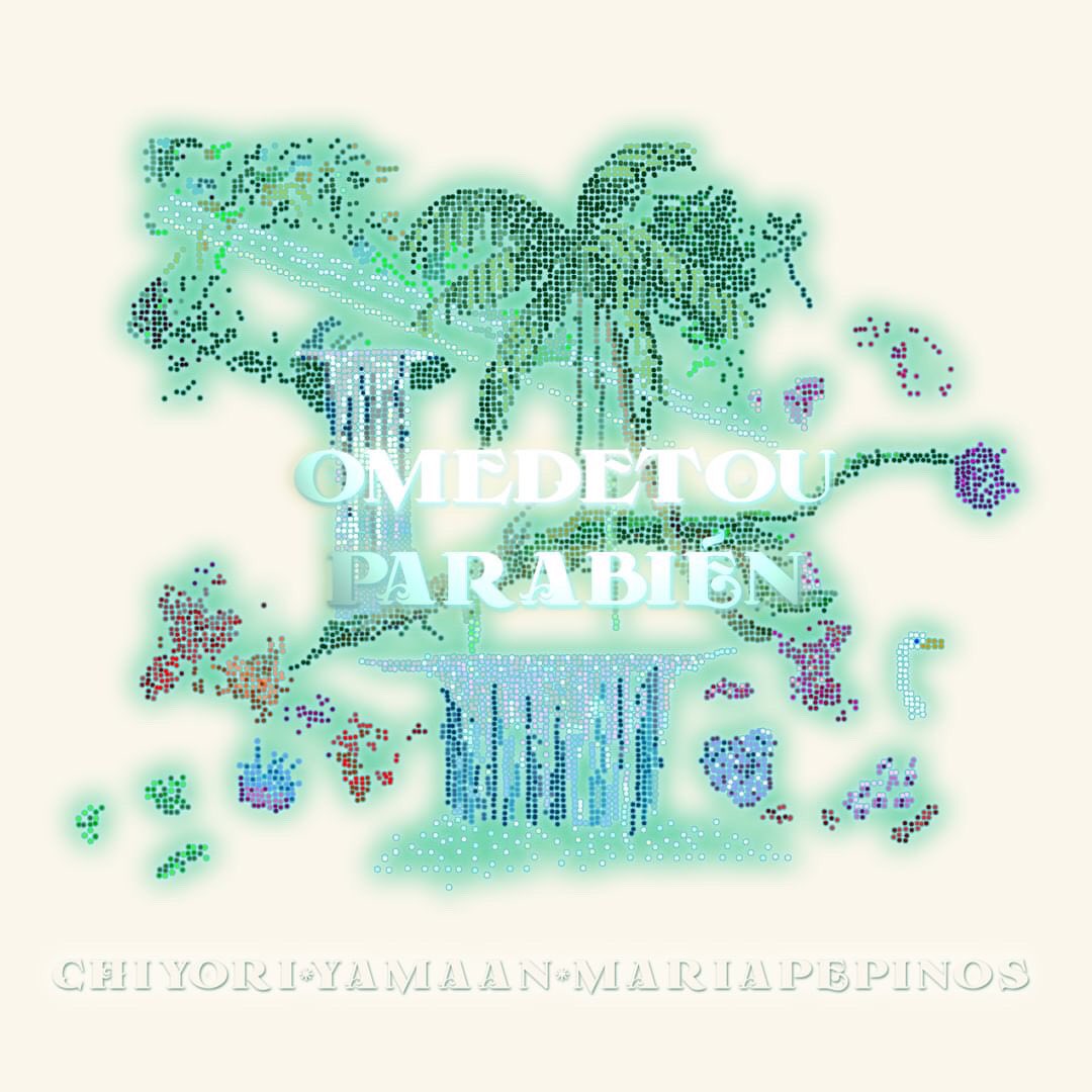 9月初頭にEPをリリースします！🌴

CHIYORI･YAMAAN･MARIAPEPINOS
「OMEDETOU PARABIÉN」EP

track list : 
01. おめでとう PARABIÉN
02. WATER
03. SHADOW DANCERS
04. おめでとう PARABIÉN (eggglub REMIX)
05. SHADOW DANCERS (ind_fris REMIX)