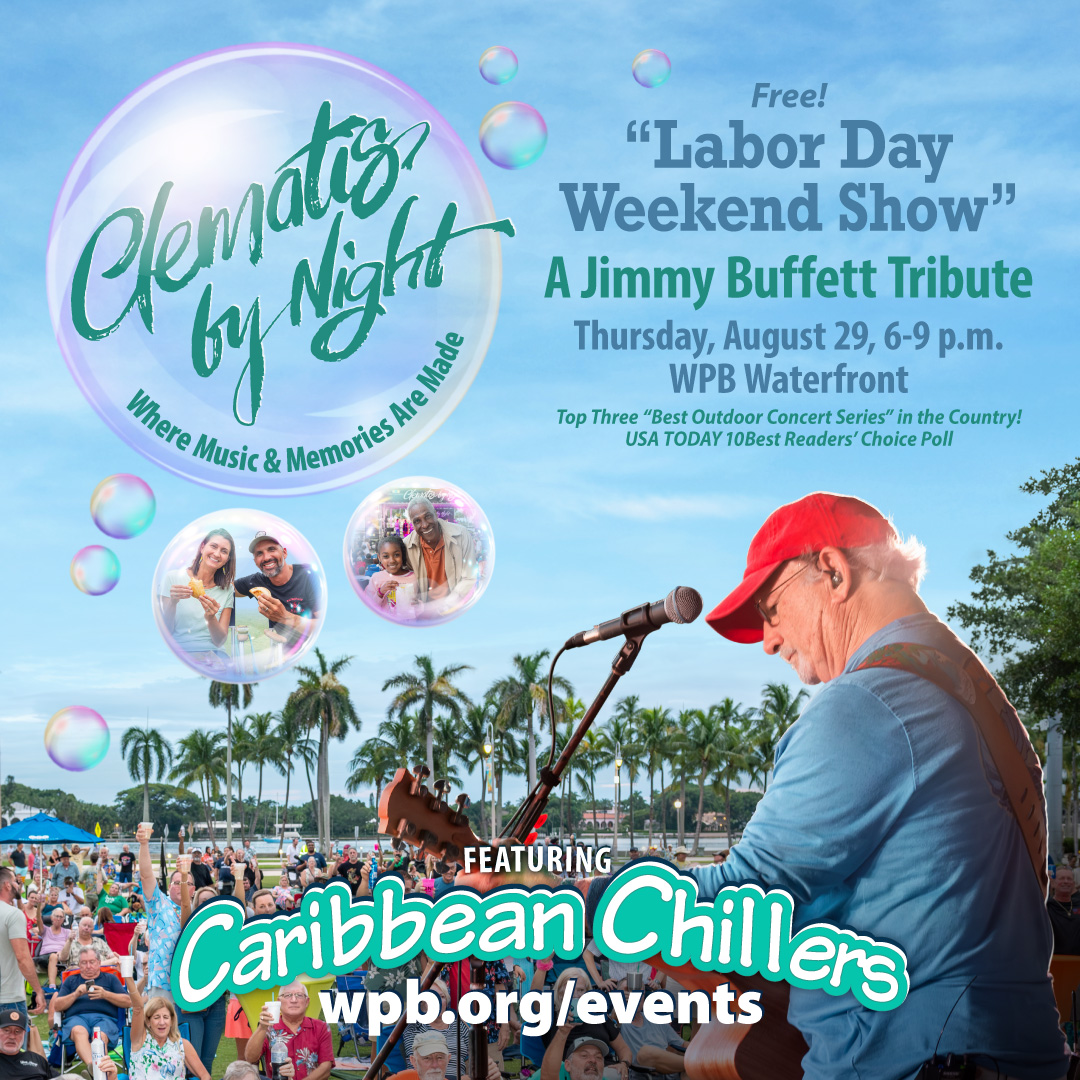 NEXT THURSDAY: Don't miss Clematis by Night’s “Labor Day Weekend Show” featuring a Jimmy Buffett tribute by The Caribbean Chillers! Enjoy delicious food vendors, margaritas, and a special Bubbles Up tribute (bubbles provided while supplies last)!!✨