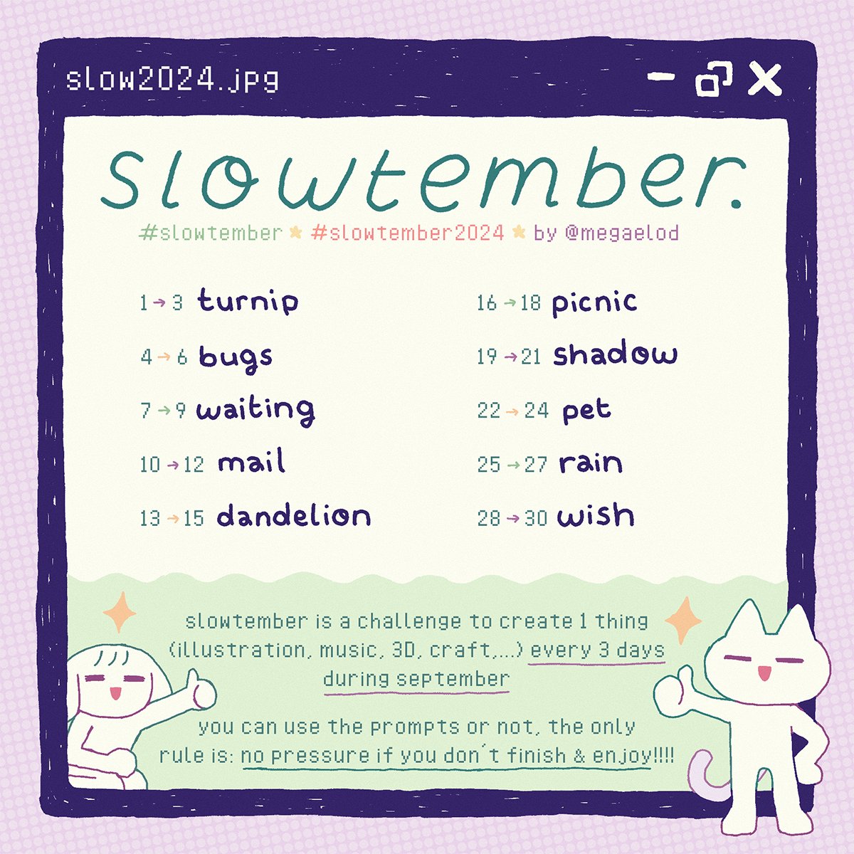 oh hi! the slowtember is back!!

you can participate during september, don't forget to use #slowtember and/or #slowtember2024 so i can see it!!