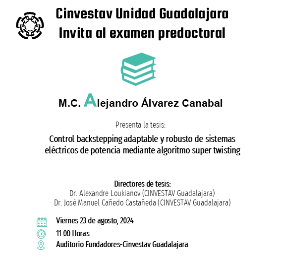GdlAcademia's tweet image. La Unidad #Guadalajara de #Cinvestav invita al 📚examen predoctoral del M.C. 𝐀𝐥𝐞𝐣𝐚𝐧𝐝𝐫𝐨 Álvarez Canabal del área de #ControlAutomático.

🗓️Viernes 23 de Agosto, 2024
🕐11:00 Horas
📍Auditorio Fundadores-Cinvestav Guadalajara

#SerMejorConLosMejores