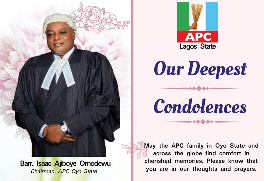 I am deeply saddened to hear of the passing of the All Progressives Congress Chairman in Oyo State, Barrister Isaac Ajiboye Omodewu. His unwavering dedication and leadership were an inspiration to many, and his legacy will continue to resonate within the party