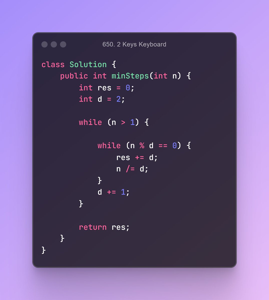 _Sanjay__kumar_'s tweet photo. // August 19, 2024, Monday        
// 650. 2 Keys Keyboard
#leetcode #Coding_Sanjay #Java #daily_problem https://t.co/5rCU6rflJE