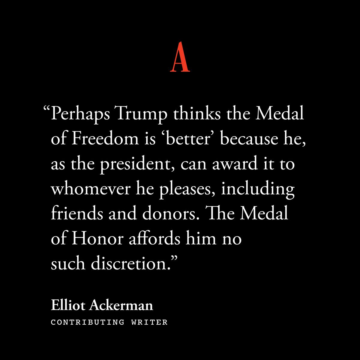 TheAtlantic's tweet photo. "Valor awards recognize what was, likely, one of the worst days of someone’s life." @ElliotAckerman on the meaning of medals: https://t.co/SB4uWOh1N4 https://t.co/FDYkU8CKfG