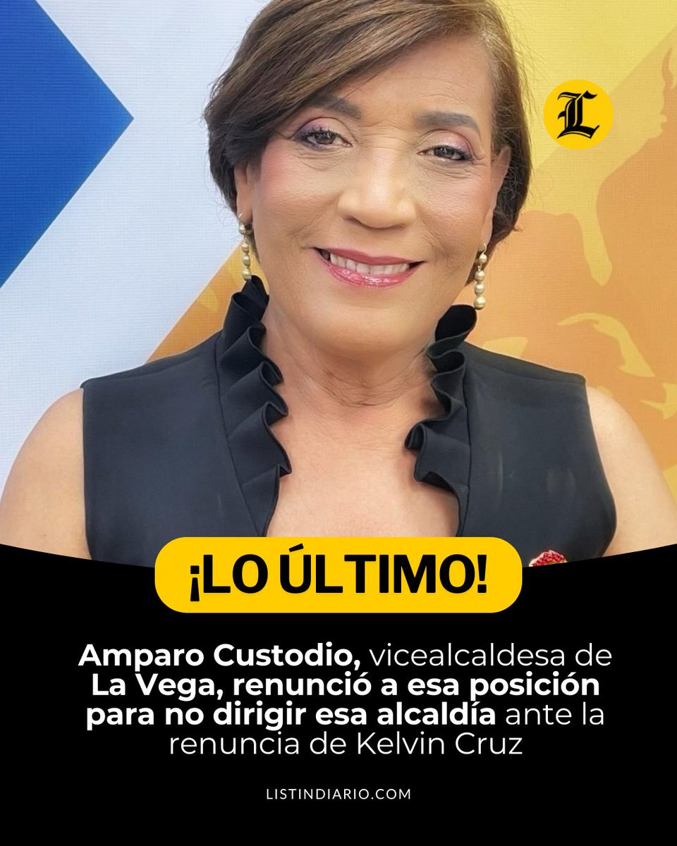 #LoÚltimoLD | Amparo Custodio, vicealcaldesa de La Vega, renunció a esa posición para no dirigir esa alcaldía ante la renuncia de Kelvin Cruz.

#ListínDiario