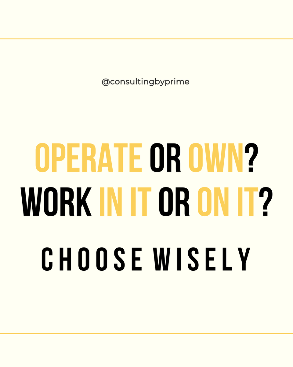 consultbyprime's tweet photo. You can operate a business.

Or you can own a business.

Operators work in the business. Owners work on the business.

Make a choice. https://t.co/3SjkIPyN2a
