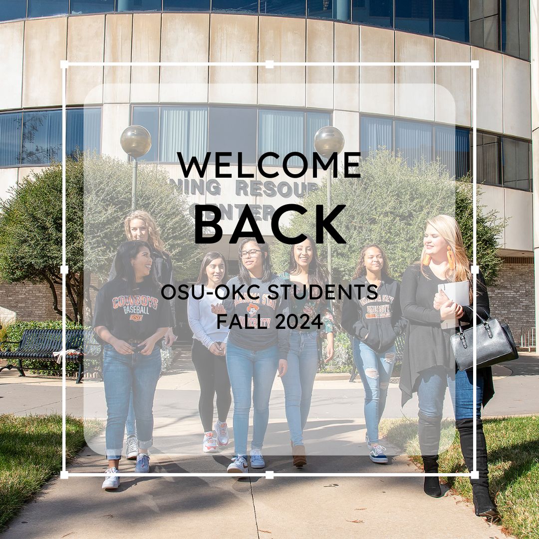 Welcome back, OSU-OKC students! Classes start today! We're so happy to see you!