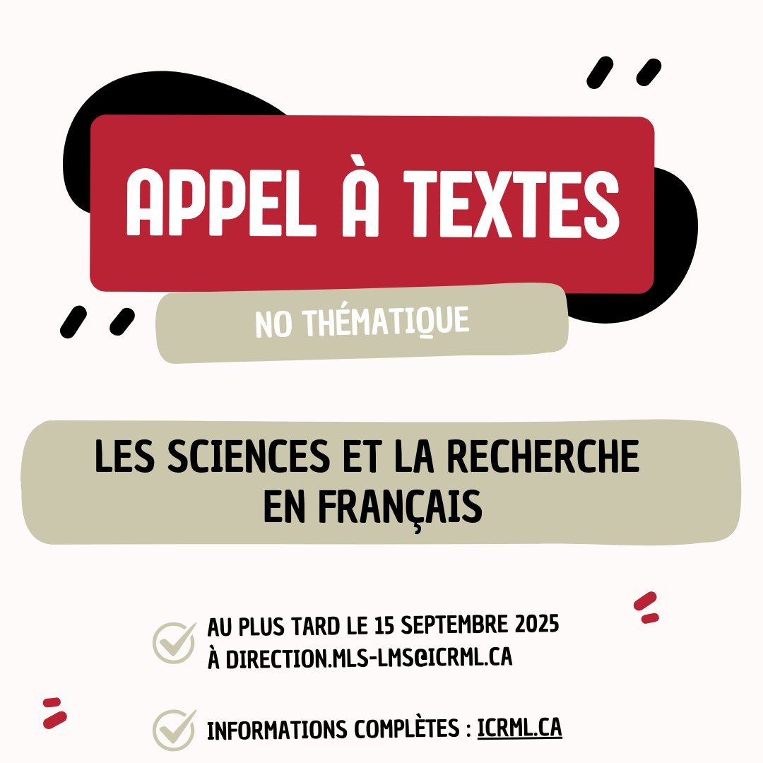 Appel à textes pour un numéro thématique : Les sciences et la recherche en français. Date limite le 15 septembre 2025. 

Description complète : icrml.ca/images/MLS_App…