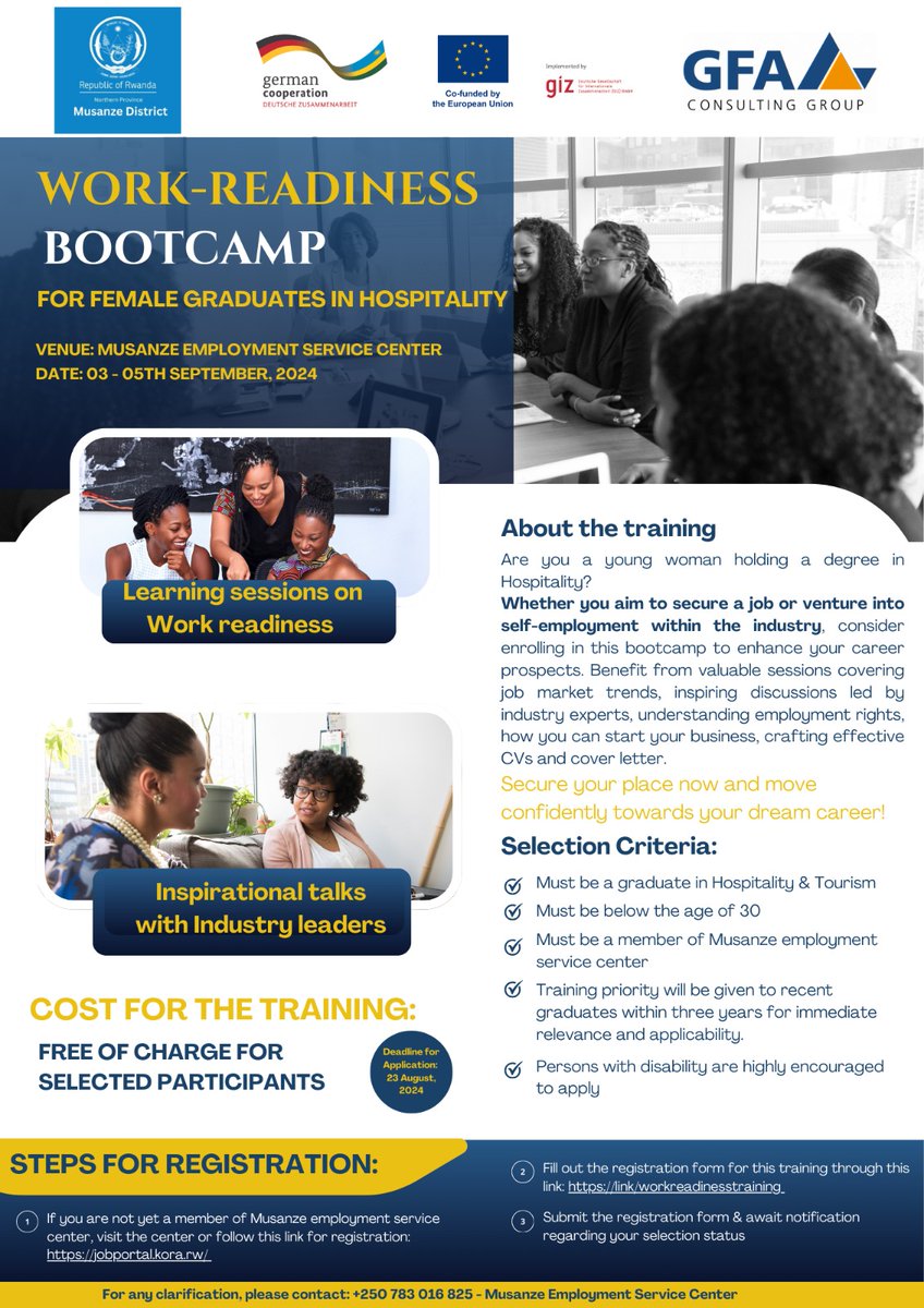 Musanze Employment Service Center (@musanze_esc) on Twitter photo WORK-READINESS
BOOTCAMP
FOR FEMALE GRADUATES IN HOSPITALITY
VENUE: MUSANZE EMPLOYMENT SERVICE CENTER
DATE: 03 - 05TH SEPTEMBER, 2024
Apply now through the following link:
forms.office.com/e/fY3jSRmkQV
<a href="/MusanzeDistrict/">Musanze District</a> <a href="/SkillsRwanda/">Skills Rwanda</a> WORK-READINESS
BOOTCAMP
FOR FEMALE GRADUATES IN HOSPITALITY
VENUE: MUSANZE EMPLOYMENT SERVICE CENTER
DATE: 03 - 05TH SEPTEMBER, 2024
Apply now through the following link:
forms.office.com/e/fY3jSRmkQV
<a href="/MusanzeDistrict/">Musanze District</a> <a href="/SkillsRwanda/">Skills Rwanda</a>