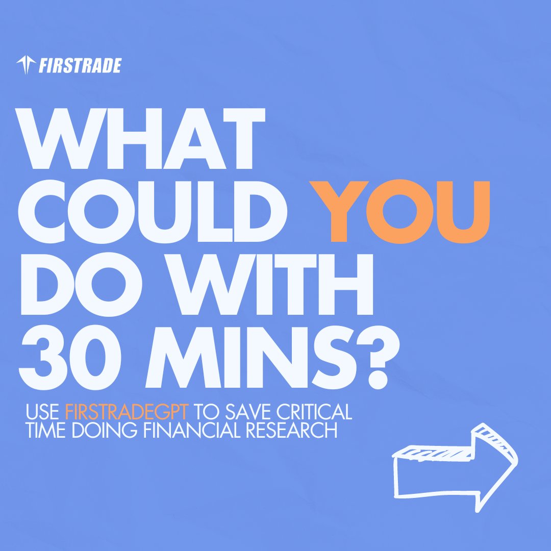 Firstrade's tweet image. What would you do with an extra 30 minutes? #FinAI #FirstradeGPT
