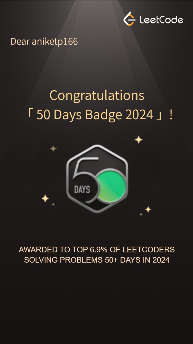 aniketp166's tweet image. Just earned the LeetCode 50 Days Badge for 2024! Top 6.9% solving problems 50+ days this year. Consistency is key! #LeetCode #CodingChallenge #TechAchievement