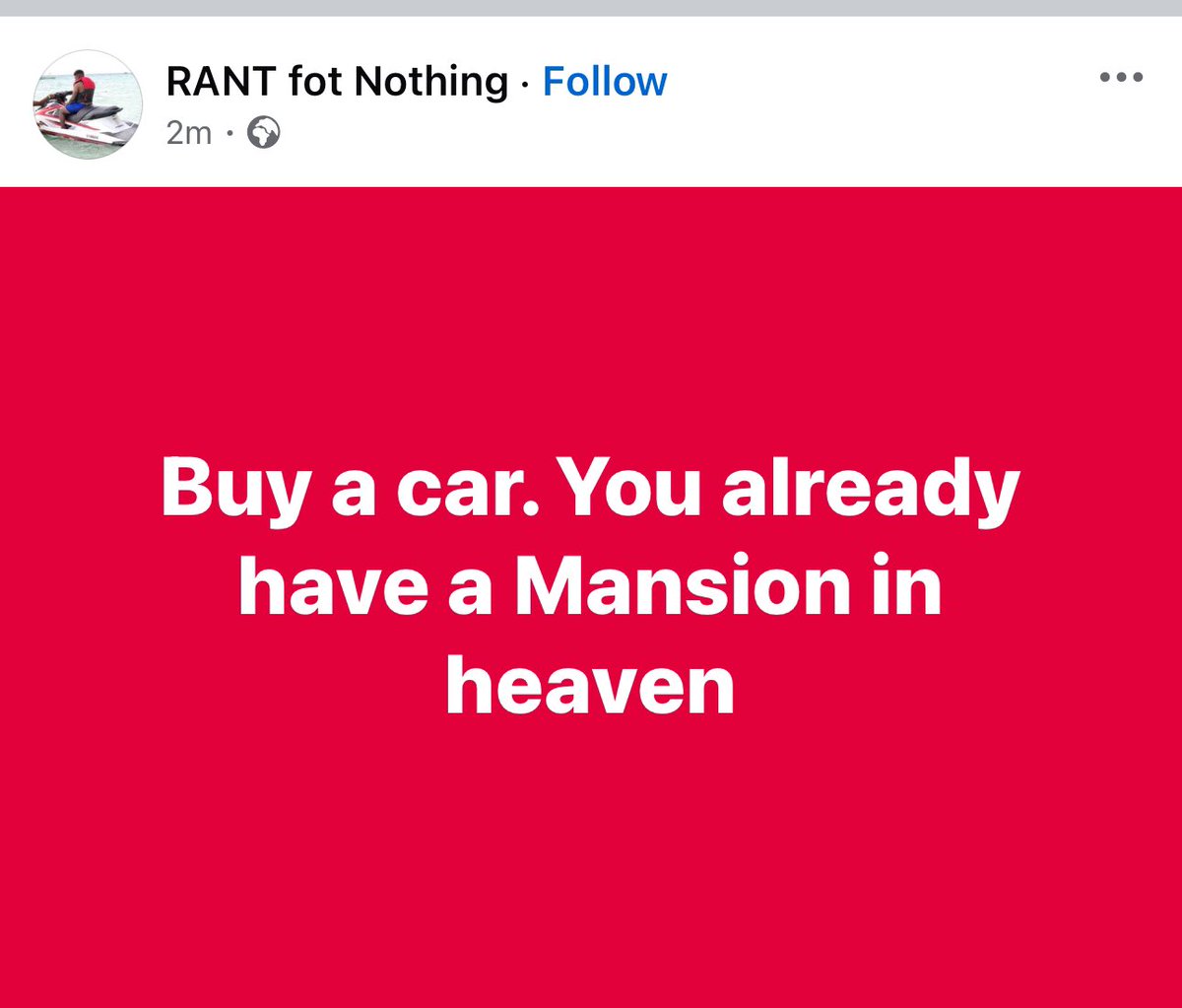 RANT4Nothing's tweet photo. Your father already built your mansions. Don't build a house buy a car https://t.co/9tQLCMY4m1