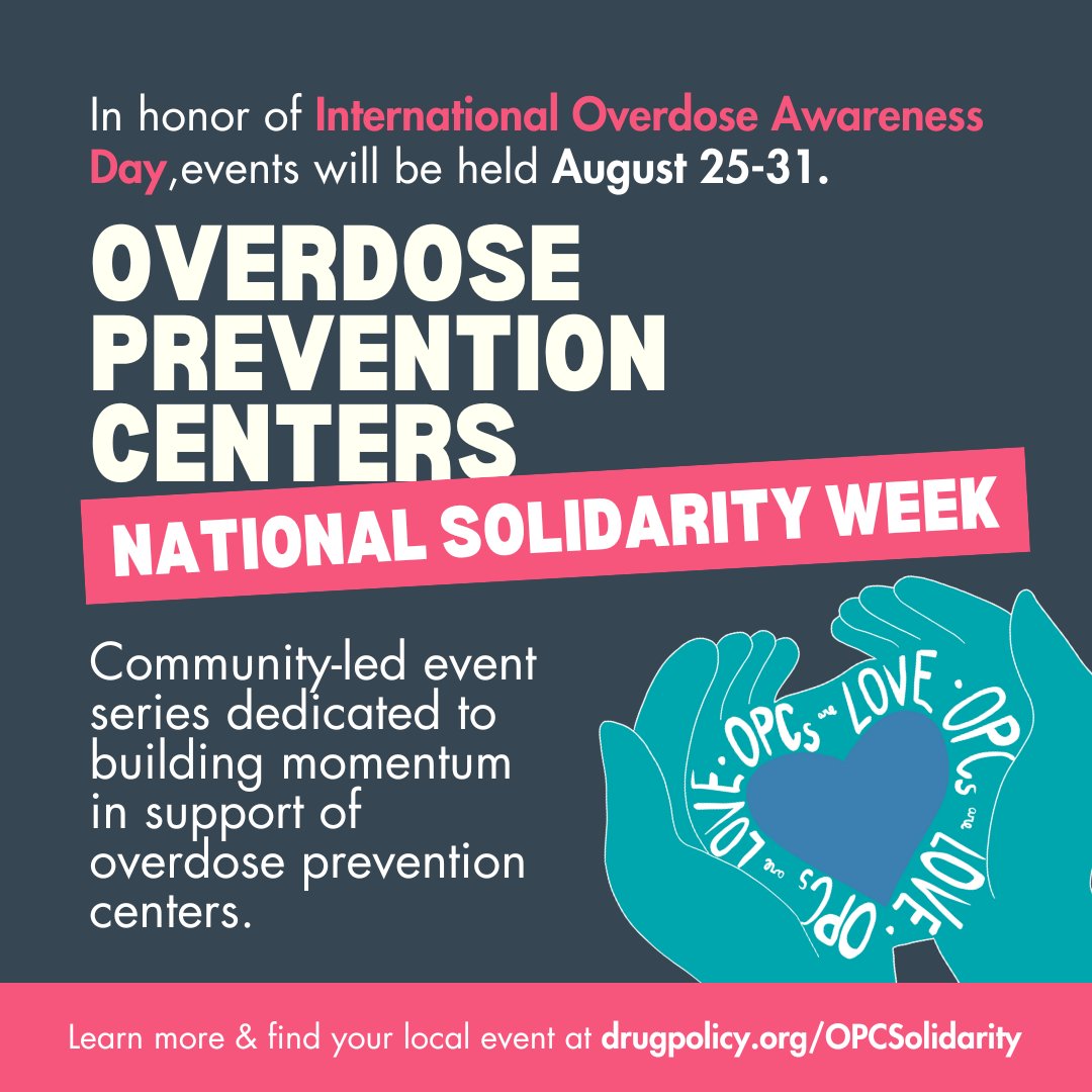 No one has to die of an overdose.

SAVE THE DATE for Overdose Prevention Centers National Solidarity Week, a community-led event series dedicated to building #OPCSolidarity. In honor of Int'l Overdose Awareness Day, events will be held 8/25 - 31.

drugpolicy.org/OPCSolidarity