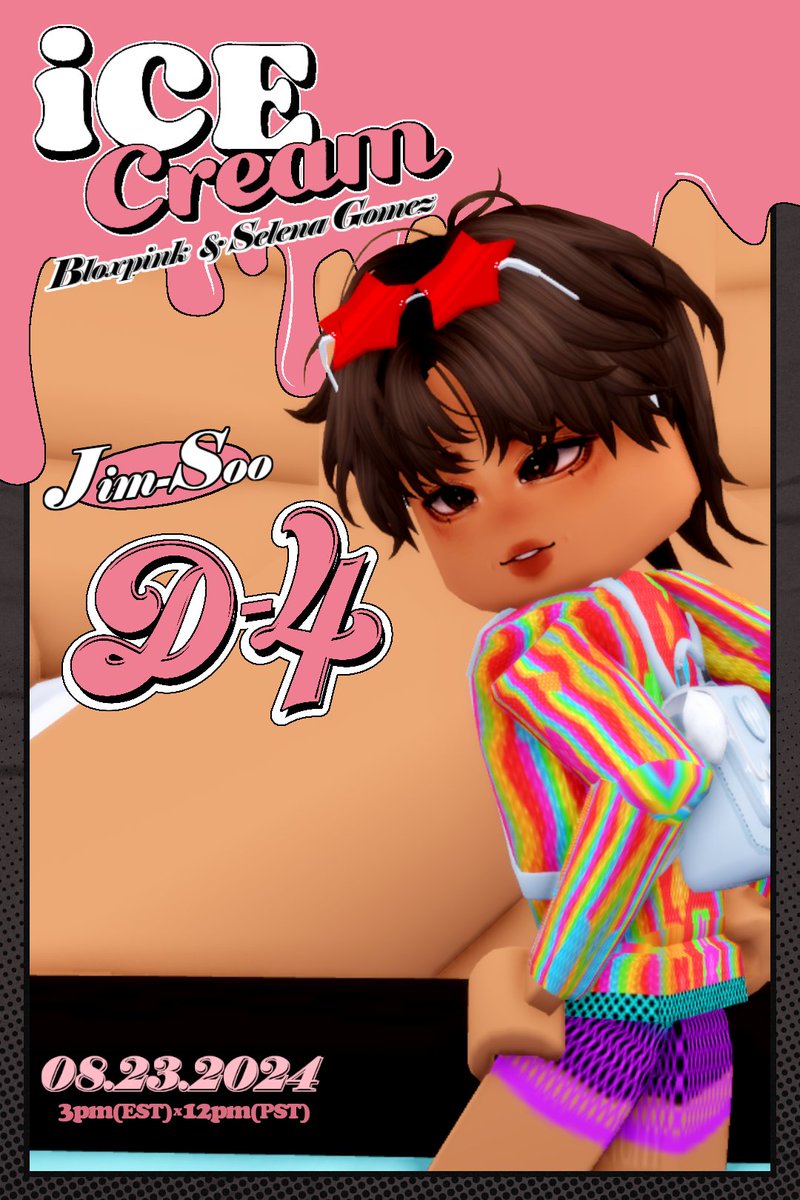 BLOXPINK_rblx's tweet photo. #BLOXPINK - SPECIAL VIDEO RELEASE 'Ice Cream (with Selena Gomez)'
'JIM-SOO' D-4 POSTER

RELEASE 08.23.2024

YouTube: https://t.co/vzKvb6jUgo
Discord Server: https://t.co/A3wW2lnl8F

#BLACKPINK #JISOO #JENNIE #ROSÉ #LISA #SELENAGOMEZ #BLOXPINK #JIMSOO #ROBLOX #KPOP #ICECREAM https://t.co/cvbpVOcMdR