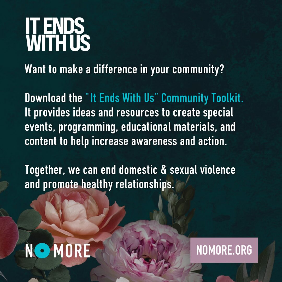 Looking to make a positive impact in your community?

Download the “It Ends With Us” Community Toolkit at nomore.org and get ideas and resources to help increase awareness, dialogue, and action.