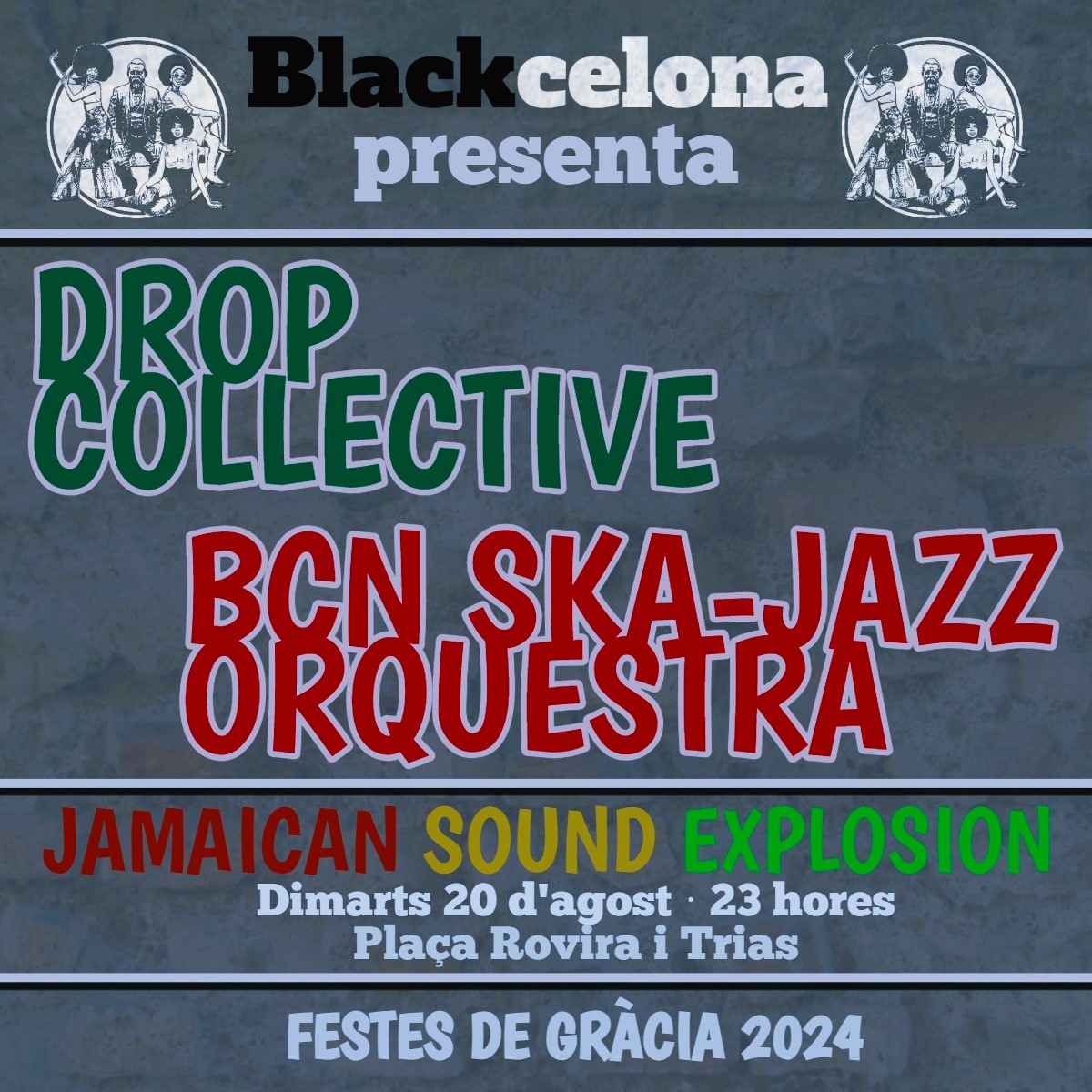 Aquest dimarts 20 d'agost us esperem a la  <a href="/Placa_Rovira/">Plaça Rovira</a> amb la Jamaican Sound Explosion i les actuacions de DROP COLLECTIVE i la BCN SKA-JAZZ ORQUESTRA. Ens espera una gran nit, no ens falleu! #jamaicanjazz #rocksteady #ska #Reggae #blackcelonaconcerts #festesdegracia